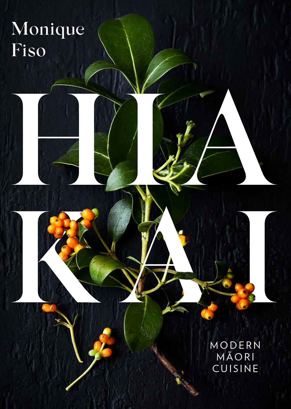 Hiakai • Modern Maori Cuisine Cookbook Cover by Monique Fiso • Lifestyle & Hospitality Food Photography
