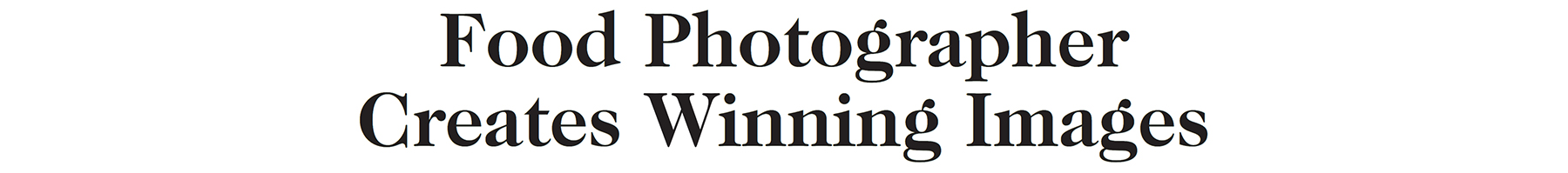 Hospitality Business Magazine Headline・Food Photographer Manja Wachsmuth Creates Winning Images